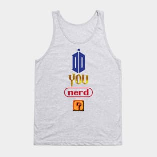 Do You Nerd Tank Top